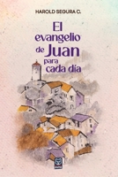 El evangelio de Juan para cada día (Spanish Edition) 6125026663 Book Cover