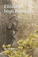 Elizabeth High Priestess 1453610480 Book Cover