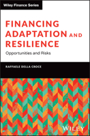 Financing Adaptation and Resilience: Opportunities and Risks 1394326998 Book Cover