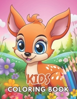 Kids Coloring Book: New Edition And Unique High-quality illustrations, Enjoyable Stress Relief and Relaxation Coloring Pages B0CTGDYY1Q Book Cover