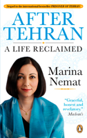 After Tehran: A Life Reclaimed 0670064629 Book Cover