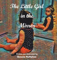 The Little Girl in the Mirror 164531913X Book Cover