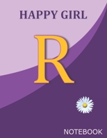Happy Girl R: Monogram Initial R  Letter Ruled Notebook for Happy Women, Happy Girls and School, Pink Purple Floral Cover 8.5'' x 11'', 100 pages B083XX65B7 Book Cover