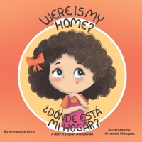 Where is my home?: ¿Dónde está mi hogar? B0BZFFVV4N Book Cover