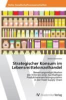 Strategischer Konsum im Lebensmitteleinzelhandel 363962940X Book Cover