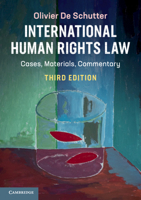 International Human Rights Law: Cases, Materials, Commentary 0521748666 Book Cover