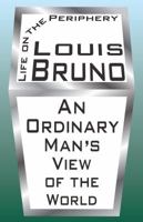 Life on the Periphery: An Ordinary Man's View of the World 0991188306 Book Cover