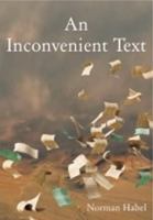 An Inconvenient Text: Is a Green Reading of the Bible Possible? 1921511567 Book Cover