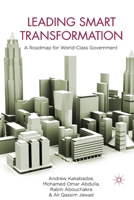 Leading Smart Transformation: A Roadmap for World Class Government 1349318590 Book Cover