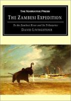 A Popular Account of Dr. Livingstone's Expedition to the Zambesi and its tributariesAnd of the Discovery of Lakes Shirwa and Nyassa, 1858-1864 1522869522 Book Cover
