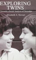 Exploring Twins: Towards a Social Analysis of Twinship 0333803612 Book Cover