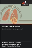 Asma bronchiale: Cambiamenti biomeccanici e polmonari (Italian Edition) 6208784336 Book Cover