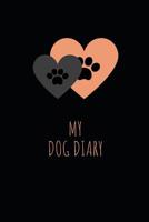 Dog Diary: for the most beautiful moments with your doggy - remembrance book - 110 pages 6x9 1081894210 Book Cover