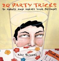20 Party Tricks: to Amuse and Amaze Your Friends 0811816591 Book Cover