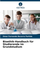 Bioethik-Handbuch für Studierende im Grundstudium (German Edition) 6206954331 Book Cover