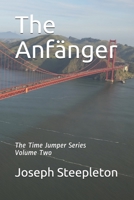 The Anfänger: Volume Two of the Time Jumper Series B08X63FJ64 Book Cover