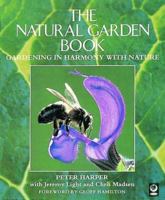 The Natural Garden Book: A Holistic Approach to Gardening 0671743236 Book Cover