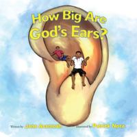 How Big Are God's Ears? 1961065460 Book Cover
