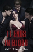 It Ends in Blood 1969521007 Book Cover