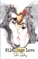 Wildlings Love 136591917X Book Cover