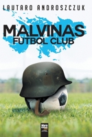MALVINAS FÚTBOL CLUB 9873979263 Book Cover