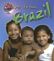 We're From Brazil (Heinemann First Library) 1403458111 Book Cover
