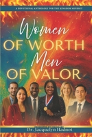 Women Of Worth Men of Valor: A Devotional Anthology For the Kingdom Mindset B0GNSNXTCX Book Cover