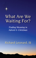 What Are We Waiting For?: Finding Meaning in Advent & Christmas 0809149060 Book Cover