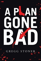 A Plan Gone Bad 1663212813 Book Cover