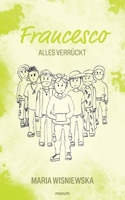 Francesco: Alles verrückt (German Edition) 3711605125 Book Cover