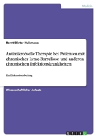 Antimikrobielle Therapie Bei Patienten Mit Chronischer Lyme-Borreliose Und Anderen Chronischen Infektionskrankheiten 3638912868 Book Cover