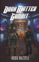 Dark Matter Gambit B0DPG5XYLY Book Cover