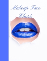 Makeup Face Charts: Eine professionelle deutsche MUAs Blankopapier Praxis Face Chart 1701825341 Book Cover