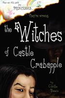 The Witches of Castle Crabapple 1475249217 Book Cover