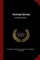 Saratoga Springs: Its Mineral Waters .. 1017433038 Book Cover