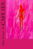 Cafe Sex 1494494469 Book Cover