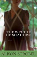 The Weight of Shadows 0310289459 Book Cover