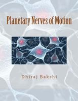 Planetary Nerves of Motion 1523355972 Book Cover