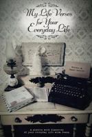 My Life Verses for Your Everyday Life 1498491340 Book Cover