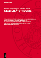Stabilitätsproblem, Spannungsproblem, Verzweigungslasten, Traglasten, Gleichgewichtsmethode, Energetische Methode, Biegedrillknickung, Kippung, Näheru 3112784707 Book Cover