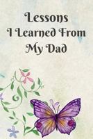 Lessons I Learned From My Dad: Missing Dad Grief Journal 6" x 9" 1723871338 Book Cover