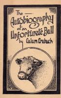 The Autobiography of an Unfortunate Bull 1494999242 Book Cover