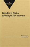 Gender Is Not a Synonym for Women (Gender and Political Theory: New Contexts) 1555873200 Book Cover