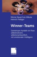 Winner-Teams: Gemeinsam Handeln Im Flow: Selbstmotiviert, Selbstverantwortlich, Mit Emotionaler Intelligenz 3322903346 Book Cover