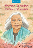 Warrior Grandma: The Story of Patricia Locke 1618512137 Book Cover