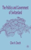 The Politics and Government of Switzerland 0333692772 Book Cover