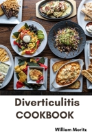 Diverticulitis CookBook: Dietary Guide with Safe Recipes to improve Gut Health B0CRQDW9HM Book Cover