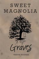 Sweet Magnolia Graves B0G5NJZ55J Book Cover
