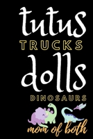Tutus Trucks Dolls Dinosaurs B084Z4FZ22 Book Cover