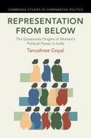 Representation from Below: The Grassroots Origins of Women's Political Power in India (Cambridge Studies in Comparative Politics) 1009836005 Book Cover